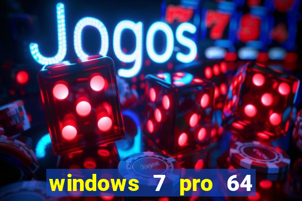 windows 7 pro 64 bits iso